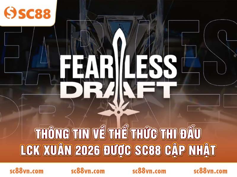 Thông tin về thể thức thi đấu LCK Xuân 2026 được SC88 cập nhật