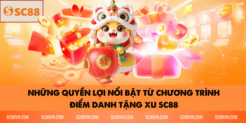 Những Quyền Lợi Nổi Bật Từ Chương Trình Điểm Danh Tặng Xu SC88